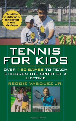 Vasquez Reggie Jr. Tennis For Kids Over 150 Games To Teach Children 