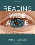 Patrick Shannon Reading Wide Awake Politics Pedagogies And Possibilities 