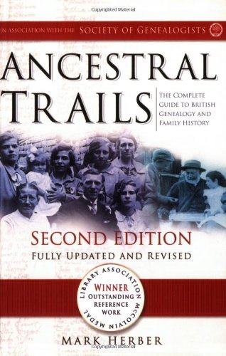 Mark D. Herber Ancestral Trails The Complete Guide To British Genealogy And Famil 0002 Edition; 