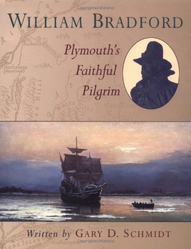 Gary D. Schmidt/William Bradford@ Plymouth's Faithful Pilgrim