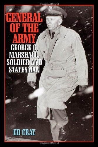 Ed Comp Cray General Of The Army George C. Marshall Soldier And Statesman 