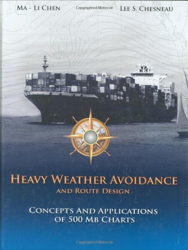 Ma Li Chen Heavy Weather Avoidance And Route Design Concepts And Applications Of 500 Mb Charts A Tex 