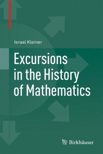 Israel Kleiner Excursions In The History Of Mathematics 2012 