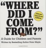 Peter Mayle Where Did I Come From?" Afr 
