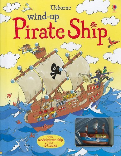 Louie Stowell Wind Up Pirate Ship [with Wind Up Pirate Ship Mode 