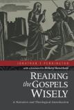 Jonathan T. Pennington Reading The Gospels Wisely A Narrative And Theological Introduction 