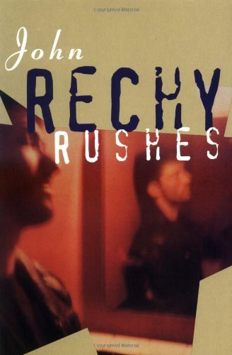 John Rechy Rushes 