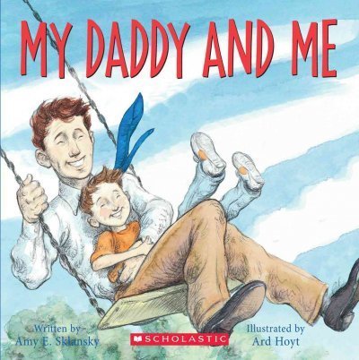 Amy E. Sklansky My Daddy And Me 