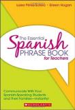 Luisa Perez Sotelo The Essential Spanish Phrase Book For Teachers Communicate With Your Spanish Speaking Students A 