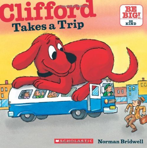 Norman Bridwell/Clifford Takes a Trip (Classic Storybook)
