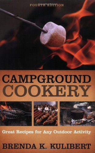 Brenda K. Kulibert Campground Cookery Great Recipies For Any Outdoor Activity 0004 Edition;rev 