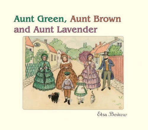Elsa Beskow Aunt Green Aunt Brown And Aunt Lavender 