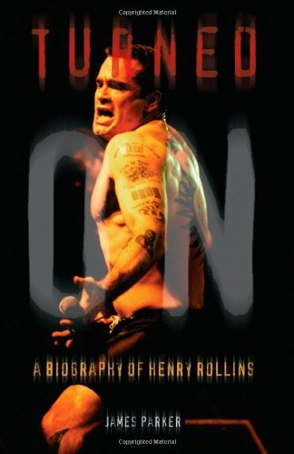 James Parker Turned On A Biography Of Henry Rollins (updated) Updated 