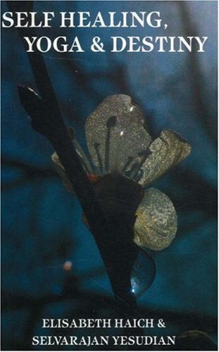 Elisabeth Haich/Self Healing, Yoga and Destiny