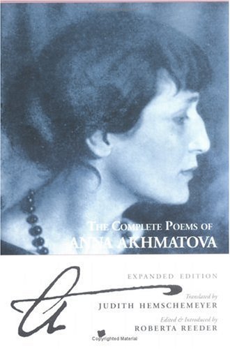 Anna Akhmatova The Complete Poems Of Anna Akhmatova Expanded 