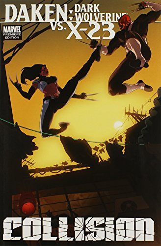 Daniel Way/Daken@Dark Wolverine Vs. X-23: Collision
