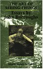 John Burroughs The Art Of Seeing Things 