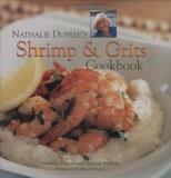 Nathalie Dupree Nathalie Dupree's Shrimp And Grits Cookbook 
