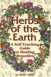 Mary Carse Herbs Of The Earth A Self Teaching Guide To Healing Remedies 0002 Edition;second Edition 