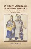 Colin G. Calloway The Western Abenakis Of Vermont 1600 1800 Volume War Migration And The Survival Of An Indian Peo Revised 