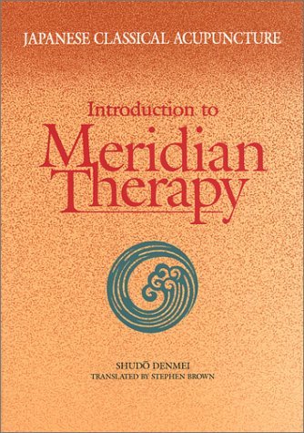 Denmei Shudo Japanese Classical Acupuncture Introduction To Meridian Therapy English 