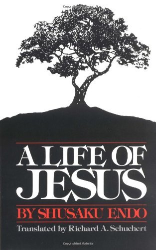 Shusaku Endo/A Life of Jesus