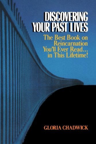 Gloria Chadwick/Discovering Your Past Lives