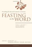 David L. Bartlett Feasting On The Word Year B Vol. 1 Advent Through Transfiguration 