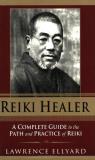 Lawrence Ellyard Reiki Healer A Complete Guide To The Path And Practice Of Reik 