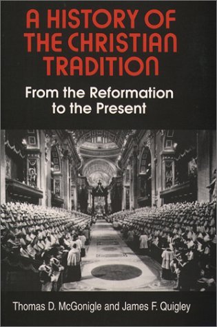 Thomas D. Mcgonigle A History Of The Christian Tradition Vol. Ii From The Reformation To The Present 