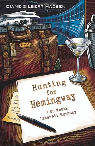 Diane Gilbert Madsen/Hunting for Hemingway