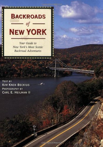 Kim Knox Beckius Backroads Of New York Your Guide To New York's Most Scenic Backroad Adv 