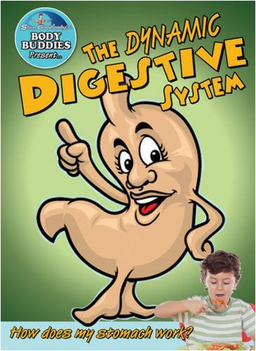 John Burstein The Incredible Digestive System How Does My Stomach Work? 