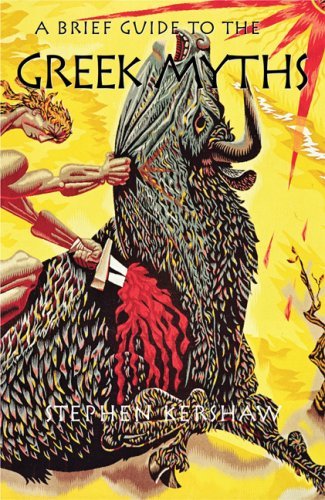 Stephen P. Kershaw A Brief Guide To The Greek Myths 