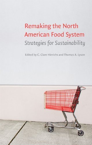 C. Clare Hinrichs Remaking The North American Food System Strategies For Sustainability 