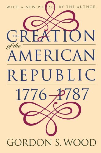 Gordon S. Wood Creation Of The American Republic 1776 1787 Revised 