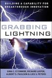 G. C. O'connor Grabbing Lightning Building A Capability For Breakthrough Innovation 