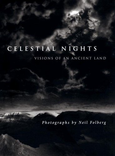 Neil Folberg Celestial Nights Visions Of An Ancient Land 