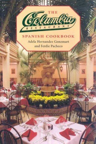 Adela Hernandez Gonzmart The Columbia Restaurant Spanish Cookbook 