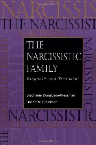 Stephanie Donaldson Pressman The Narcissistic Family Diagnosis And Treatment 
