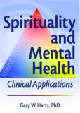 Gary W. Hartz Spirituality And Mental Health Clinical Applications 