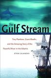 Stan Ulanski The Gulf Stream Tiny Plankton Giant Bluefin And The Amazing Sto 