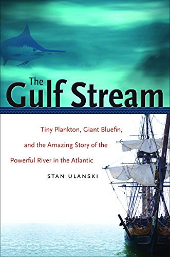 Stan Ulanski The Gulf Stream Tiny Plankton Giant Bluefin And The Amazing Sto 