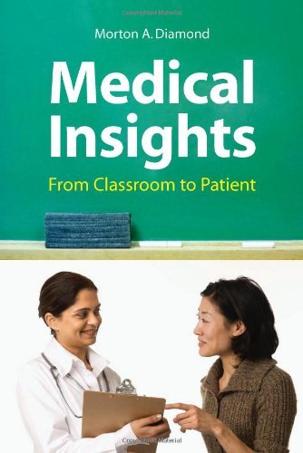Morton A. Diamond Medical Insights From Classroom To Patient . 