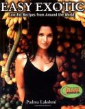 Padma Lakshmi Easy Exotic Low Fat Recipes From Around The World 