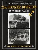 Ernst Rebentisch The Combat History Of The 23rd Panzer Division In 