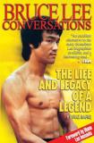 Fiaz Rafiq Bruce Lee Conversations The Life And Legacy Of A Legend 