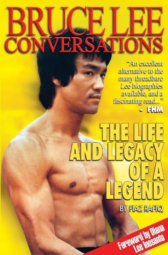 Fiaz Rafiq Bruce Lee Conversations The Life And Legacy Of A Legend 
