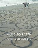 Andy Goldsworthy Hand To Earth Andy Goldsworthy Sculpture 1976 1990 