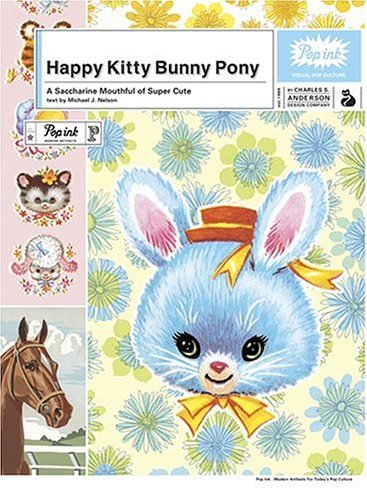 S. Anderson Design Company Charles Happy Kitty Bunny Pony A Saccharine Mouthful Of Super Cute 